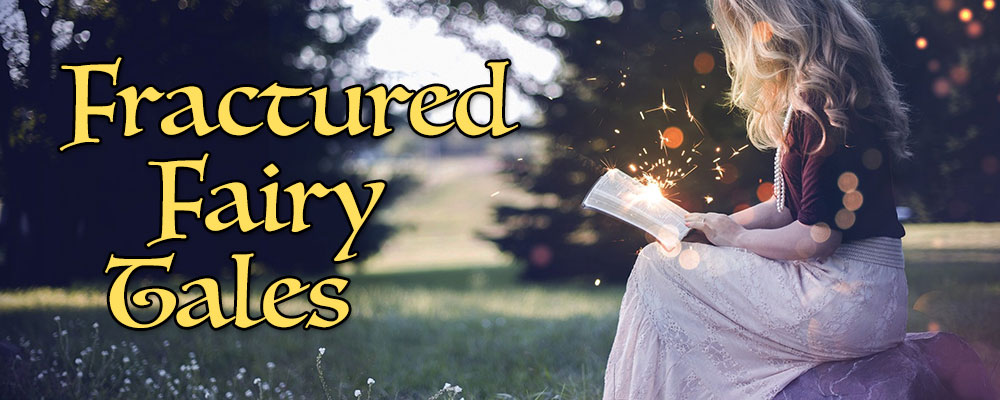 Fractured Fairy Tales